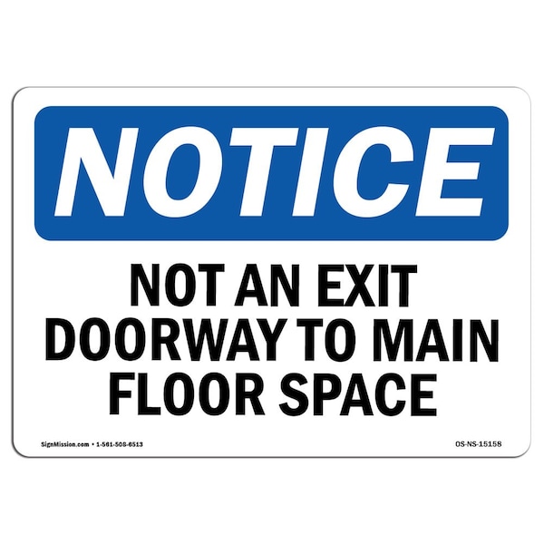 Safety Sign, OSHA Notice, 18" Height, Not An Exit Doorway To Main Floor Space Sign, Landscape